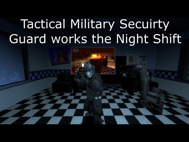 Tactical Military Security Guard Works the Night Shift: Gmod FNAF video