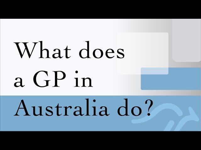 What Does a GP in Australia Do? | The Role of a GP