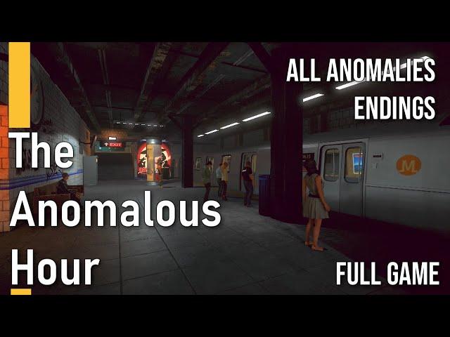 The Anomalous Hour v1.1c - All Anomalies | Endings