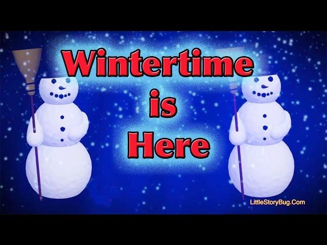 Winter Preschool Song - Wintertime is Here - Littlestorybug