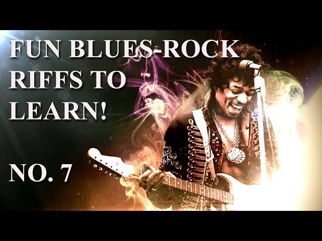 FUN BLUES-ROCK RIFFS TO LEARN! - NO. 7