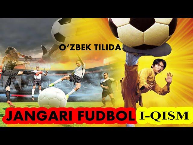 JANGARI FUDBOL - KINO UZ TARJIMA (1-CHAST)