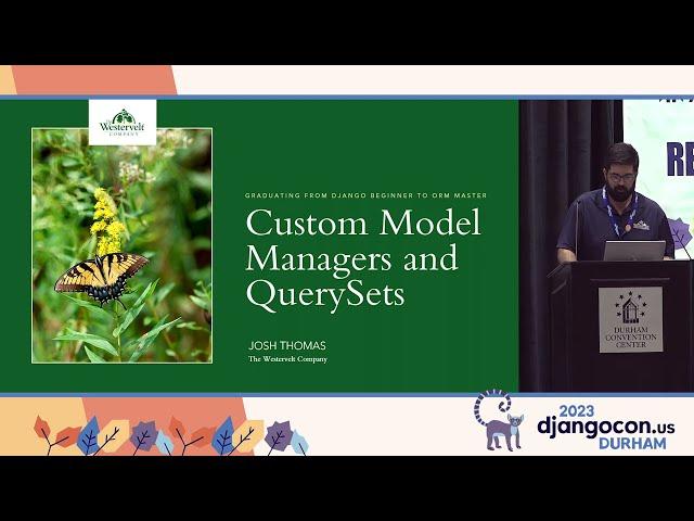 Custom Model Managers and QuerySets: Graduating from Django Beginner to ORM Master with Josh Thomas