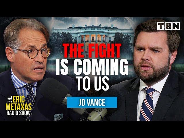 JD Vance: Donald Trump & the CRUMBLING Facade of the Left | Eric Metaxas on TBN