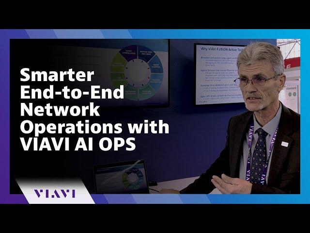 Smarter End-to-End Network Operations with VIAVI AI OPS