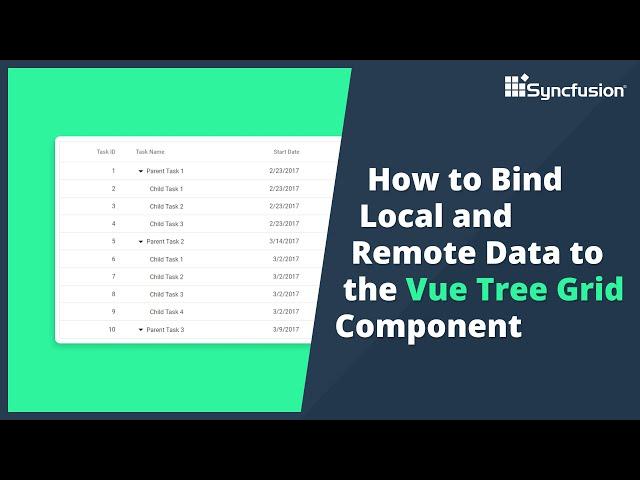 How to Bind Local and Remote Data to the Vue Tree Grid