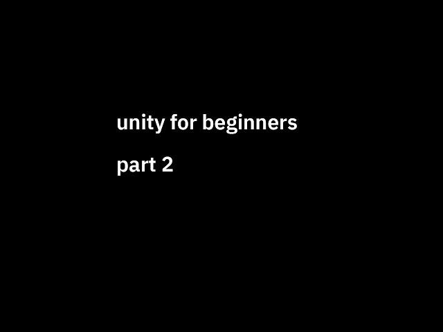 unity for beginners - part 2