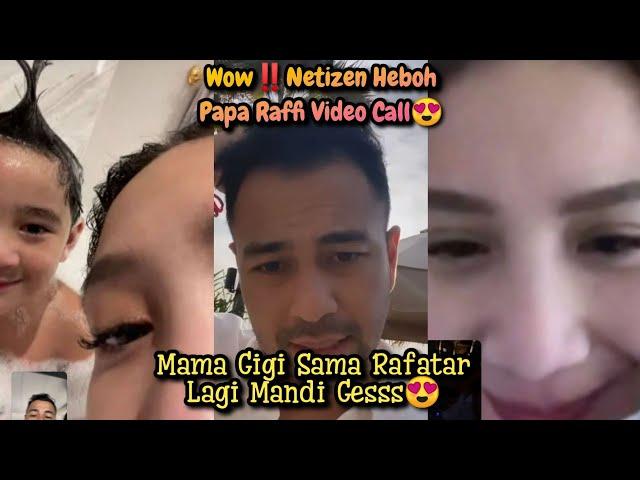 Wow‼️Netizen Heboh Papa Raffi Video CallMama Gigi Sama Rafatar Lagi Mandi Gaesss