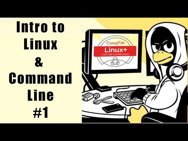 CompTIA Linux+: Introduction to Linux & the Command Line #1