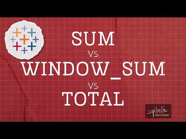 Tableau Quick Tip - SUM vs WINDOW_SUM vs TOTAL