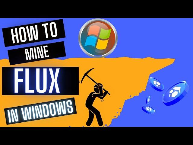 How to Mine FLUX in Windows!