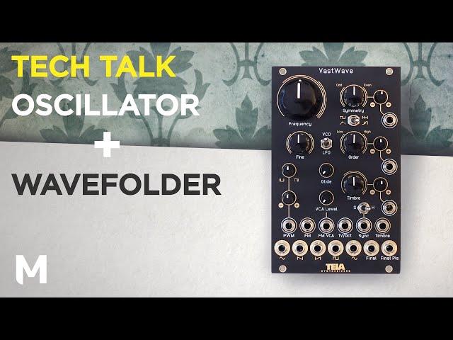 Why combining an oscillator with a wave folder is a great idea – With Teia VastWave