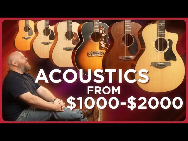 Our Favorite Acoustic Guitars Between $1000 and $2000!