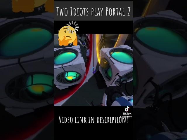 Two idiots play Portal 2. #portal2 #coop #funnymoments #letsplay #tired