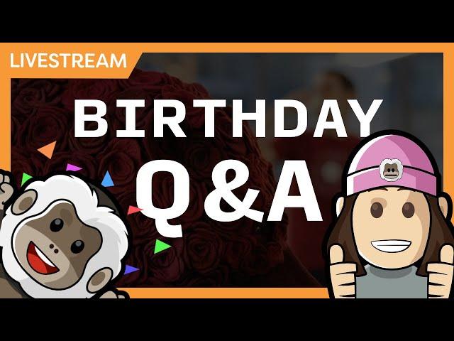 Let's Chat - Live Birthday Q&A!