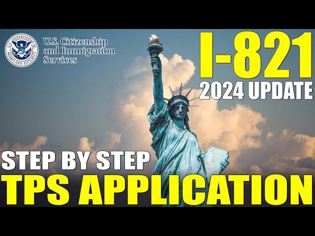 I-821 Application for Temporary Protected Status (2024 UPDATE) (TPS Application Form Step by Step)