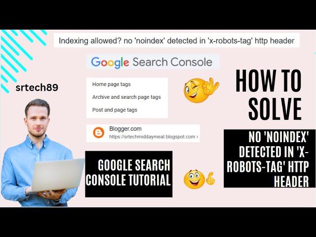 no 'noindex' detected in 'x-robots-tag' http header | Google Search Console