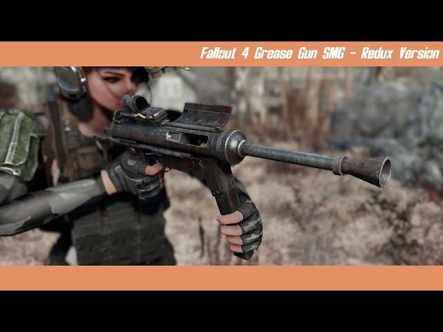 Fallout 4 Grease Gun SMG - Redux Version