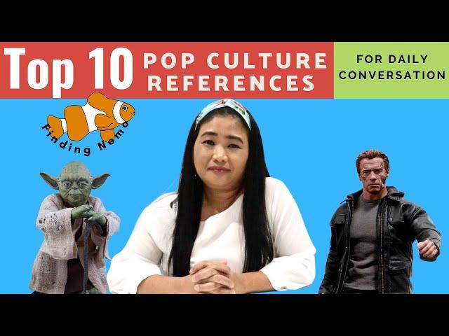 2021 TOP 10 POP CULTURE REFERENCES for Daily conversation