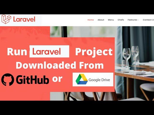 How To Run Laravel Project Downloaded From Github or Google Drive Step By Step