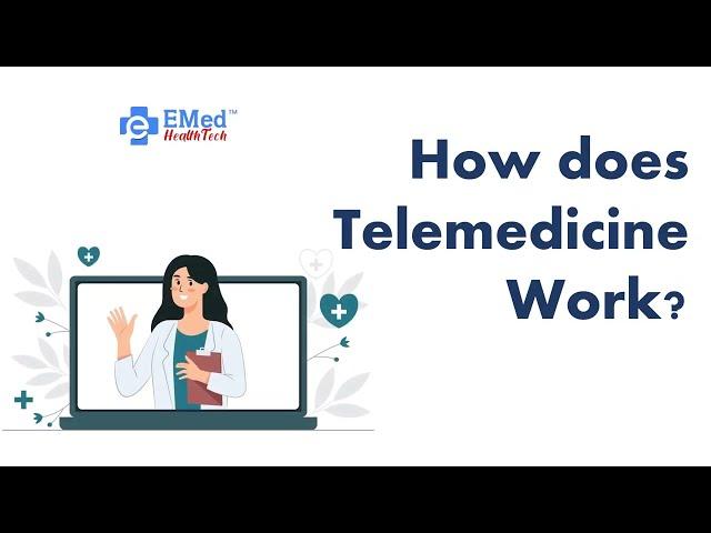 How does #Telemedicine #App Developed by EMed HealthTech Work?