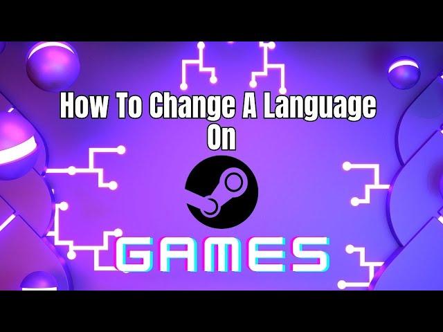 How to change a language on steam games (Step By Step) 2025