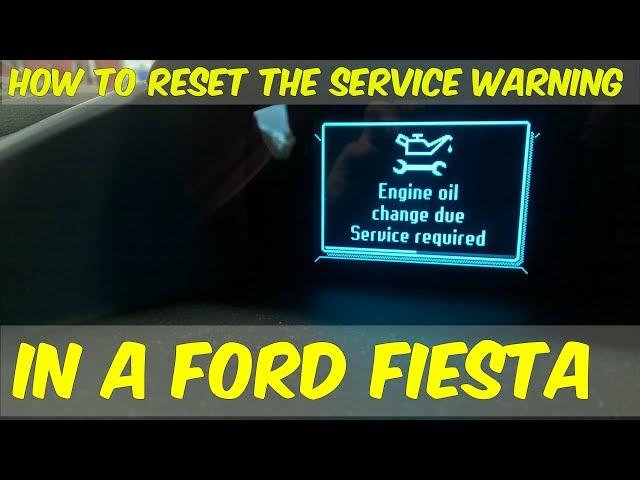 Ford Fiesta Service Warning Reset - Engine Oil Change Due Service Required