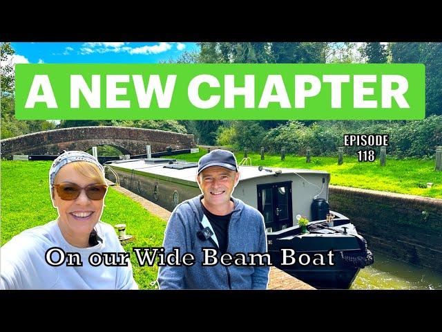A NEW Chapter on our Wide Beam Boat | 118