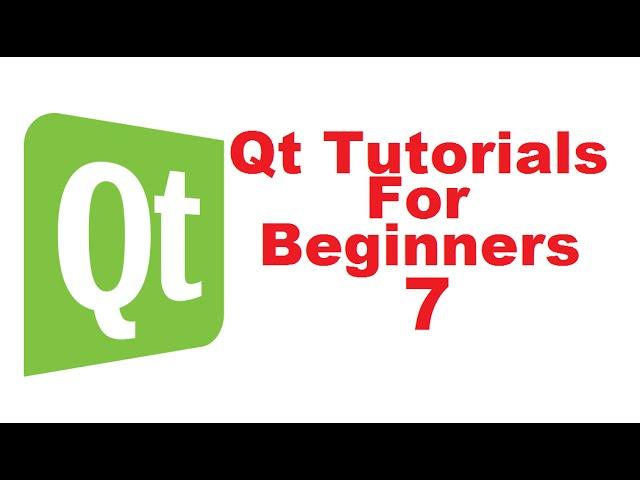 Qt Tutorials For Beginners 7 -  Layouts in QT (Horizontal, Vertical, Grid and Form)
