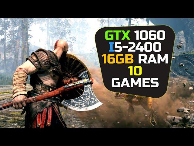 GTX 1060 + I5 2400 - Test In 10 Games