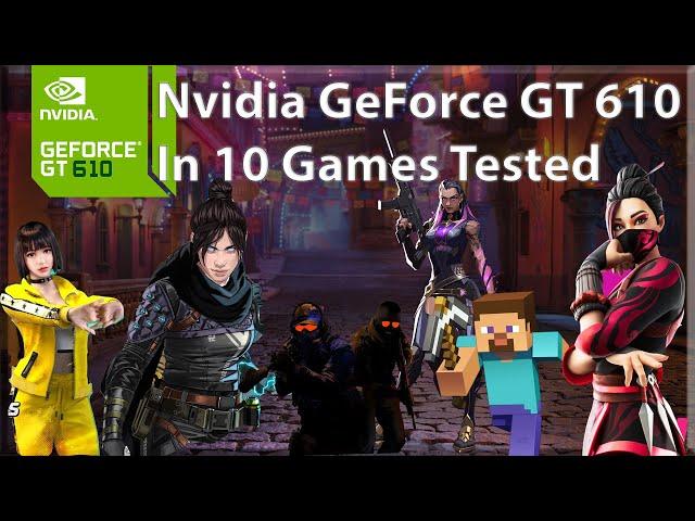 Nvidia GeForce GT 610 In 2024 | 10 Games Tested | #gt610