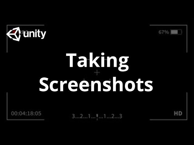 Taking Screenshots - Unity 2021 Tips & Tricks