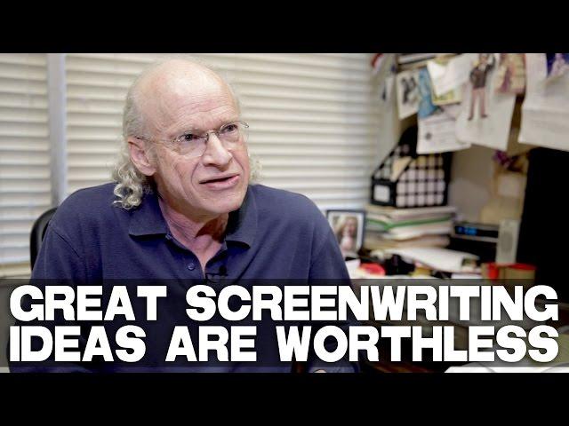 Great Screenwriting Ideas Are Worthless by UCLA Professor Richard Walter