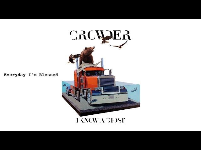 Crowder - Everyday I'm Blessed (Audio)