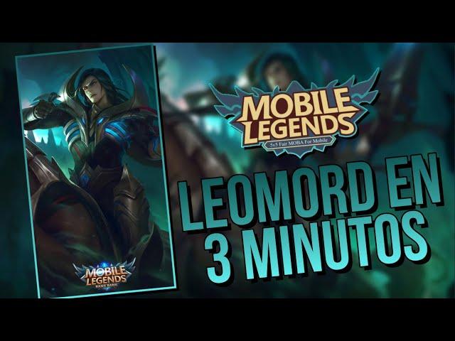 LEOMORD EN 3 MINUTOS  Como usar a Leomord, Leomord Guía - MOBILE LEGENDS EN 1 MINUTO ESPAÑOL 