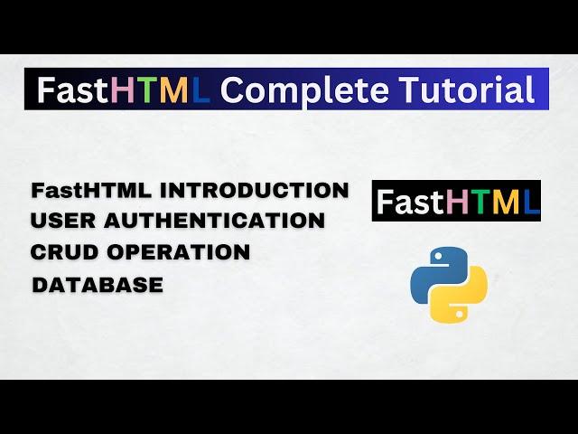 FastHTML Complete Tutorial | Introduction ,User Authentication ,CRUD Operation ,Database Integration