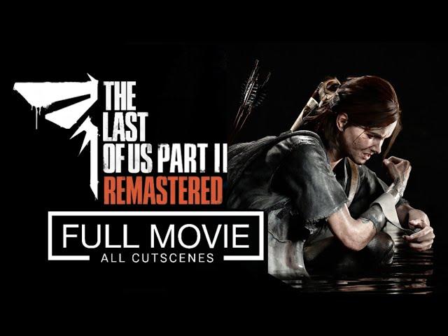 The Last of Us Part 2 - All Cutscenes (4K UHD 60FPS) | PS5 Pro Game Movie