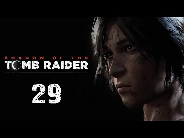 Shadow of the Tomb Raider - Прохождение игры - Храм Солнца [#29] | PC