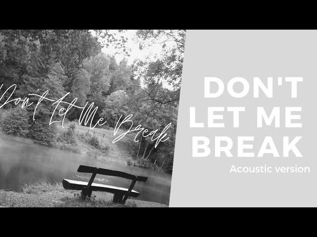 Robert Artus - Don't Let Me Break (Acoustic Version)
