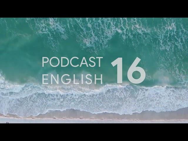 Podcast English - Luyện Nghe Tiếng Anh Mỗi Ngày - No.16