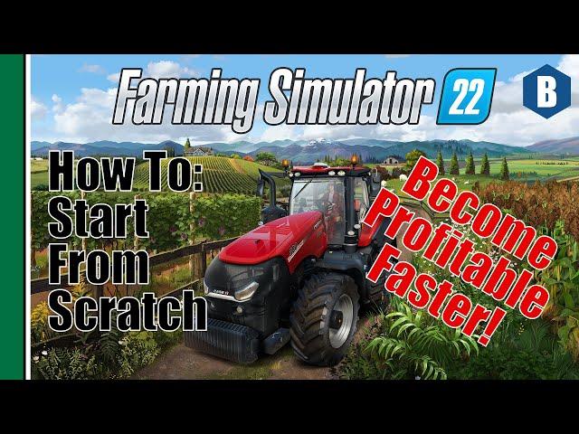 FARMING SIMULATOR 22 TIPS - How To: Start From Scratch (Hard Mode) - MAKE PROFIT FASTER! - FS22