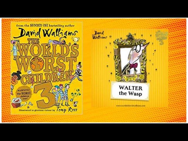 The World's Worst Children 3 - Walter the Wasp