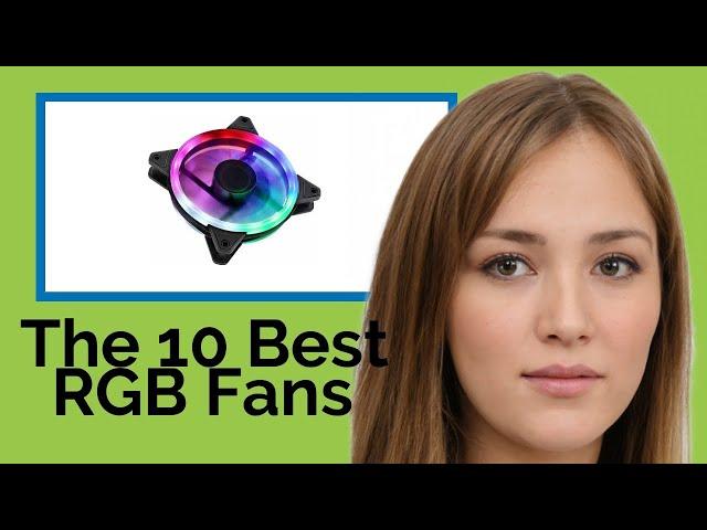  The 10 Best RGB Fans 2020  (Review Guide)