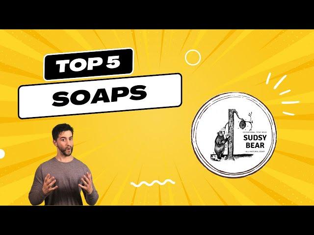 My Top 5 Favorite Natural Soaps from Sudsy Bear!