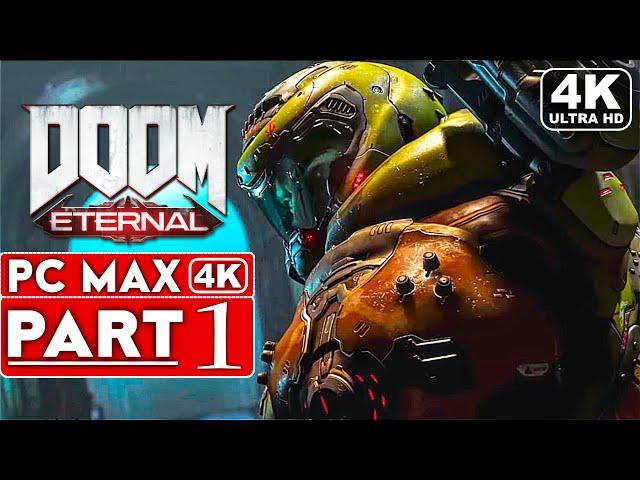 DOOM ETERNAL Gameplay Walkthrough Part 1 [4K 60FPS PC ULTRA] - No Commentary