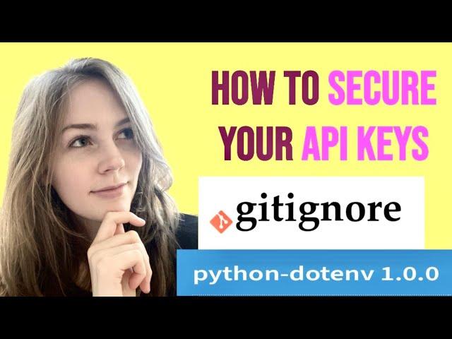 SECURE your API Keys with .env and .gitignore in Python