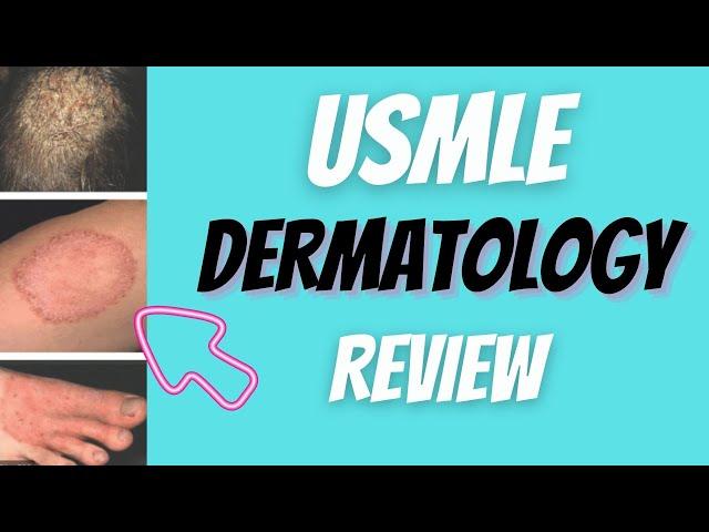 Everything you need to know about Dermatology for the USMLE