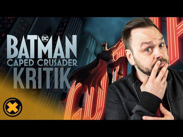 Batman: Caped Crusader Kritik | SerienFlash