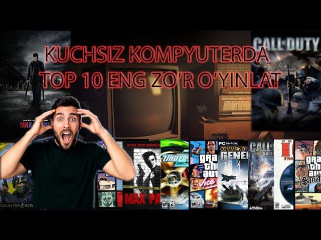 KUCHSIZ KOMPYUTERDA TOP 10 ENG ZO'R O'YINLAR KUCHSIZ KOMPYUTERDA O'YIN O'YNASH // #TOP 10 O'YINLAR