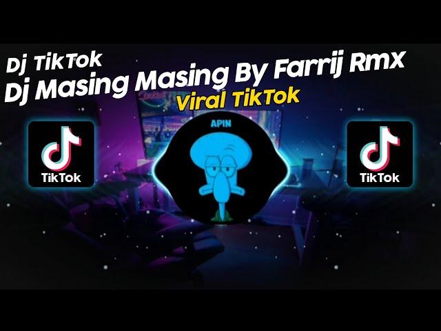 DJ MASING MASING BY FARRIJ RMX VIRAL TIK TOK TERBARU 2024!!